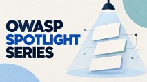 OWASP Spotlight Series