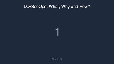 DevSecOps: What, Why and How?