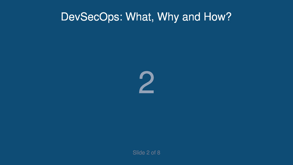 Slide 2 of DevSecOps: What, Why and How?