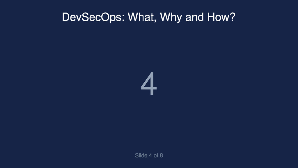 Slide 4 of DevSecOps: What, Why and How?