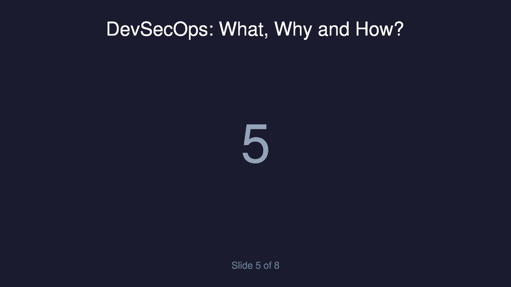 Slide 5 of DevSecOps: What, Why and How?