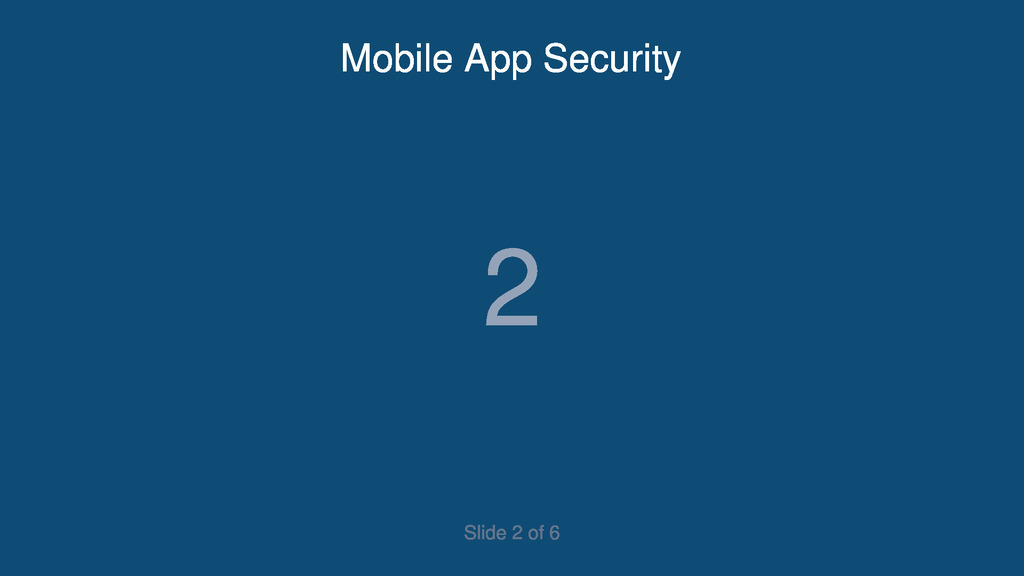 Slide 2 of Mobile Application Security: Beyond the Basics