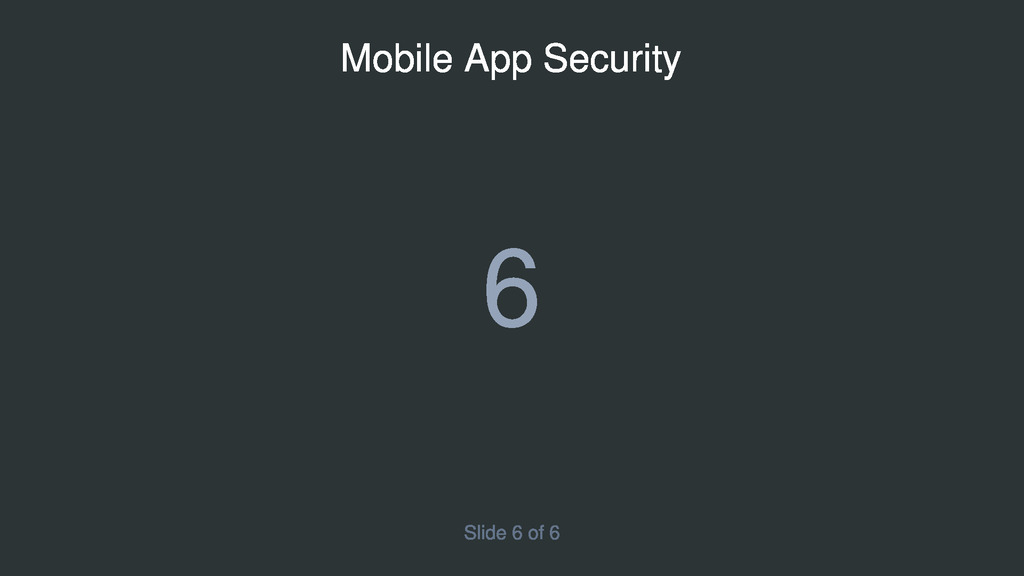 Slide 6 of Mobile Application Security: Beyond the Basics